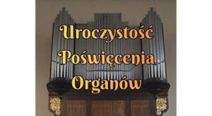 Poświęcenie Organów